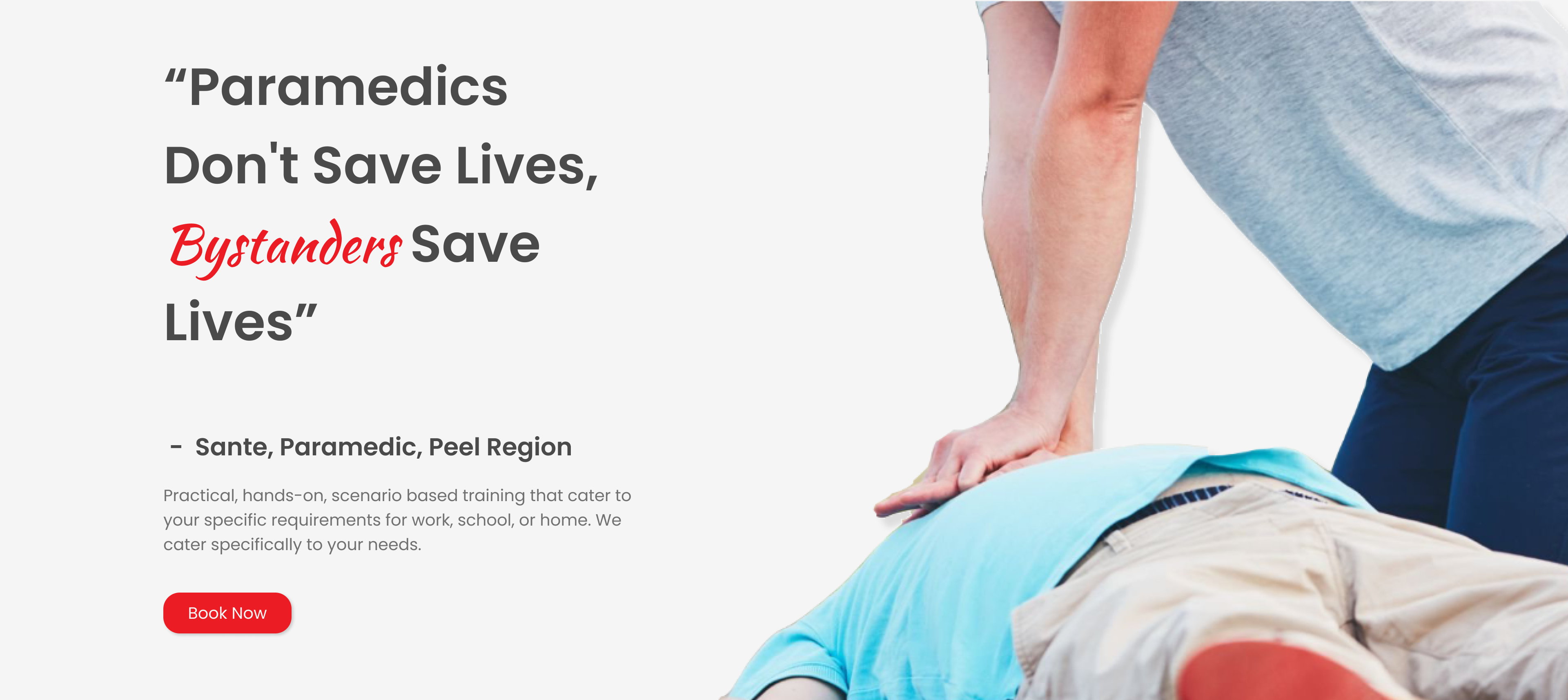 "Paramedics don't save lives, bystanders save lives"